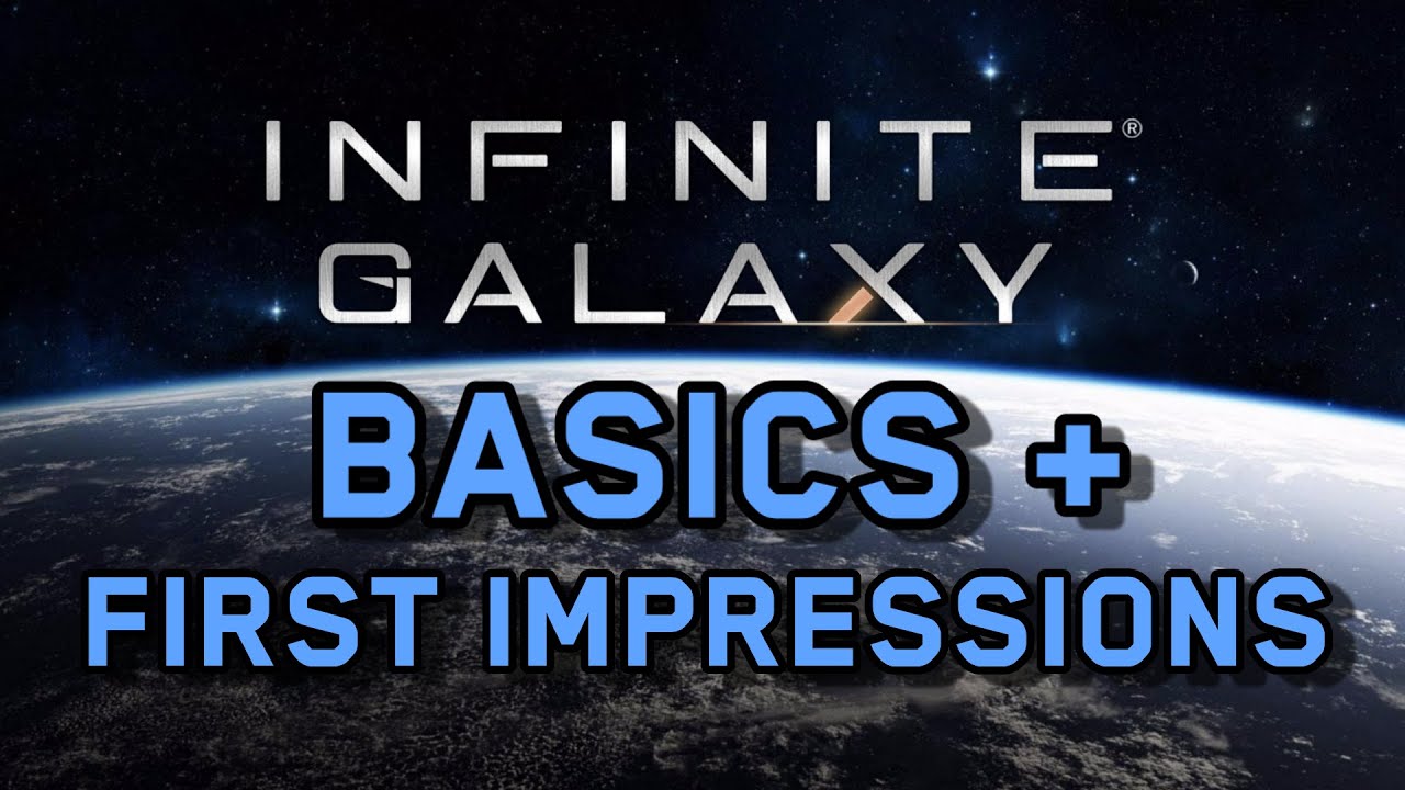 Infinite Galaxy: Basics + First Impressions | 1440p