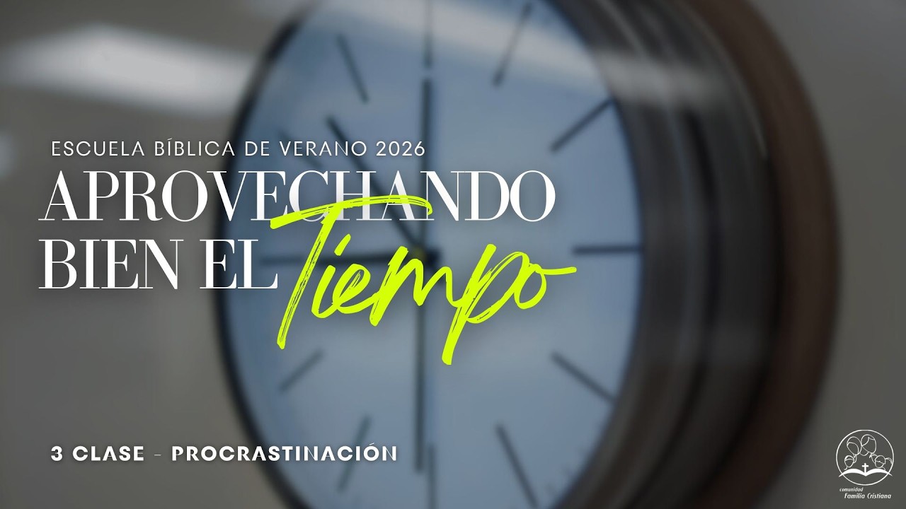 Administracion del Tiempo| Parte 3- Mar 24 de Febrero