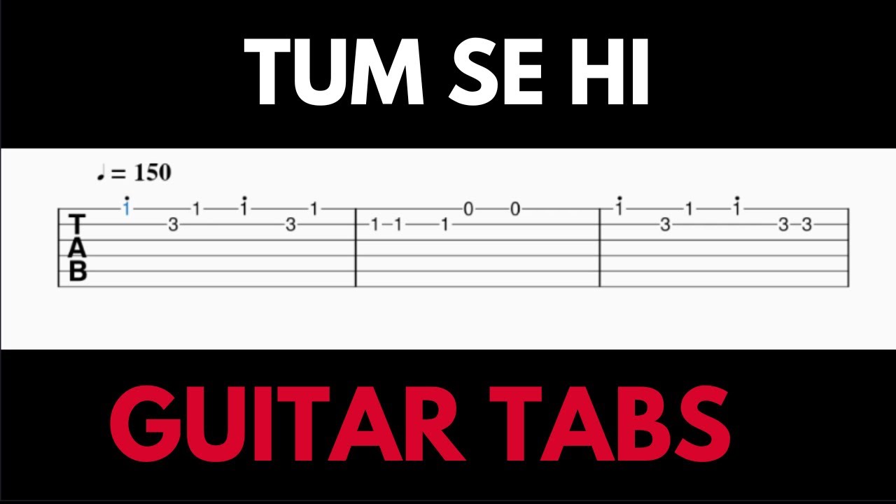 Tum Se Hi Guitar Tabs | Jab We Met | Pritam