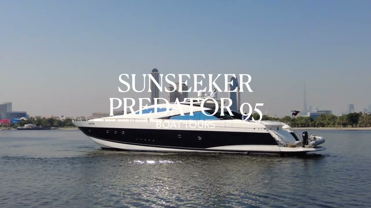 Luxury on Water: Exploring the 2002 Sunseeker Predator 95 in Dubai!