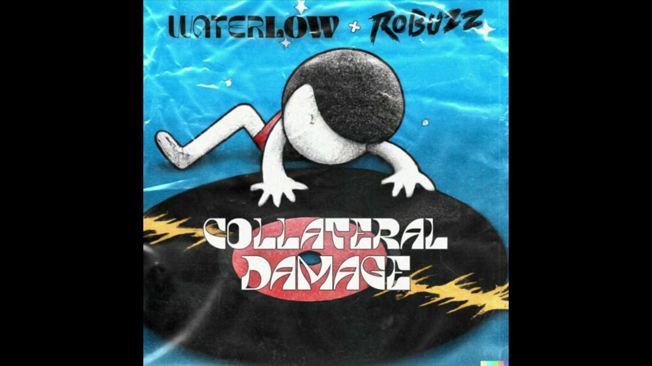 Waterlow & Robuzz - Collateral Damage