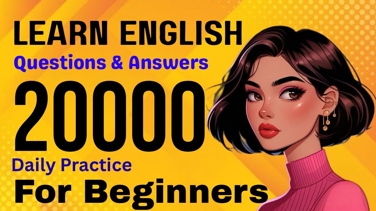 Learn English Daily Practice Questions and Answers &ldquo;20000&rdquo; Sentences for Beginners 