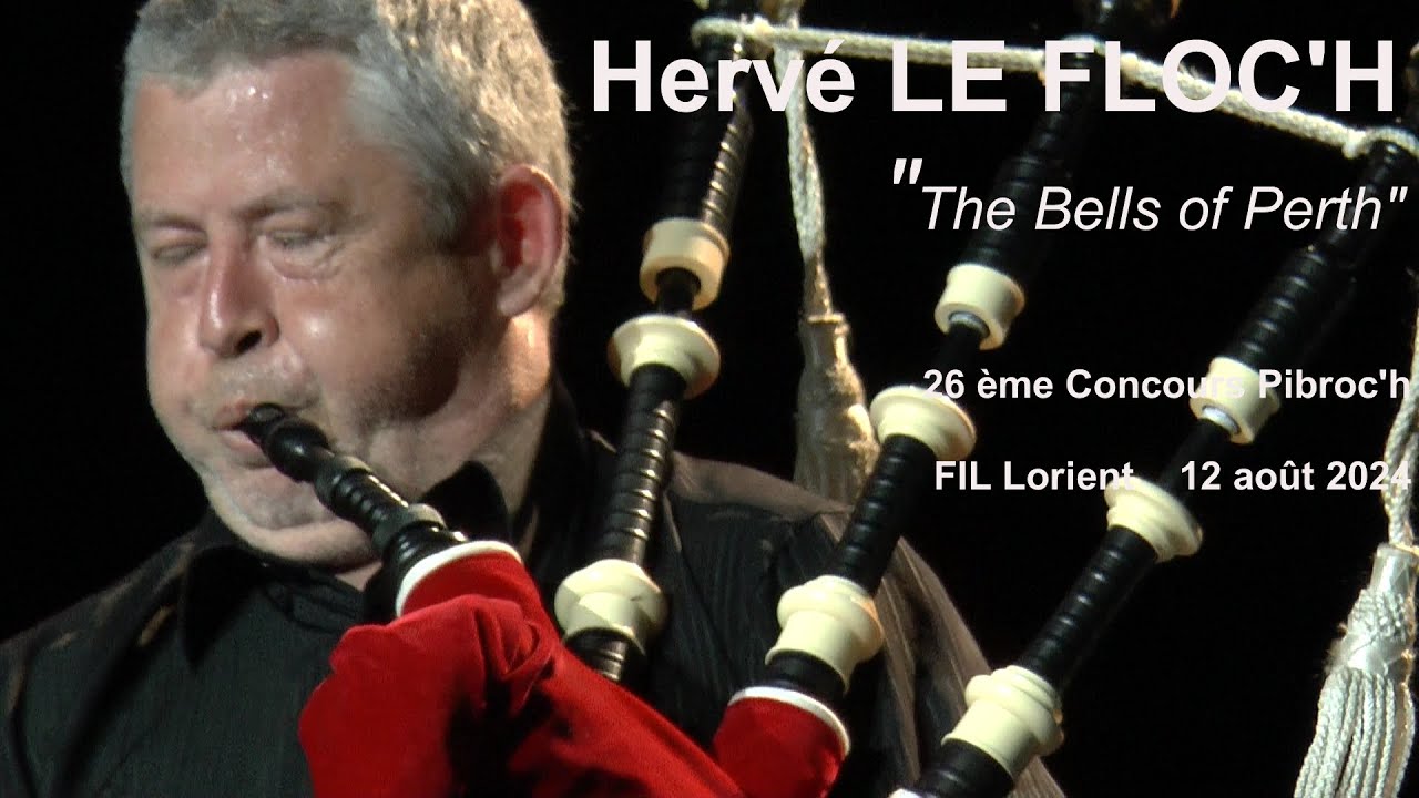 FIL 2024  Hervé LE FLOC'H  The Bells of Perth  Concours Pibroc'h  12 août  Video YP