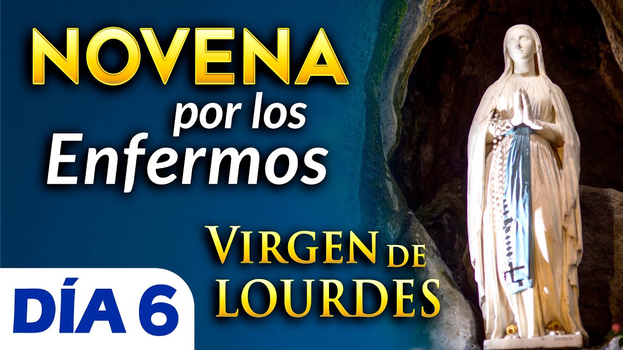 Novena Milagrosa a la Virgen de Lourdes - DÍA 6 - Heraldos