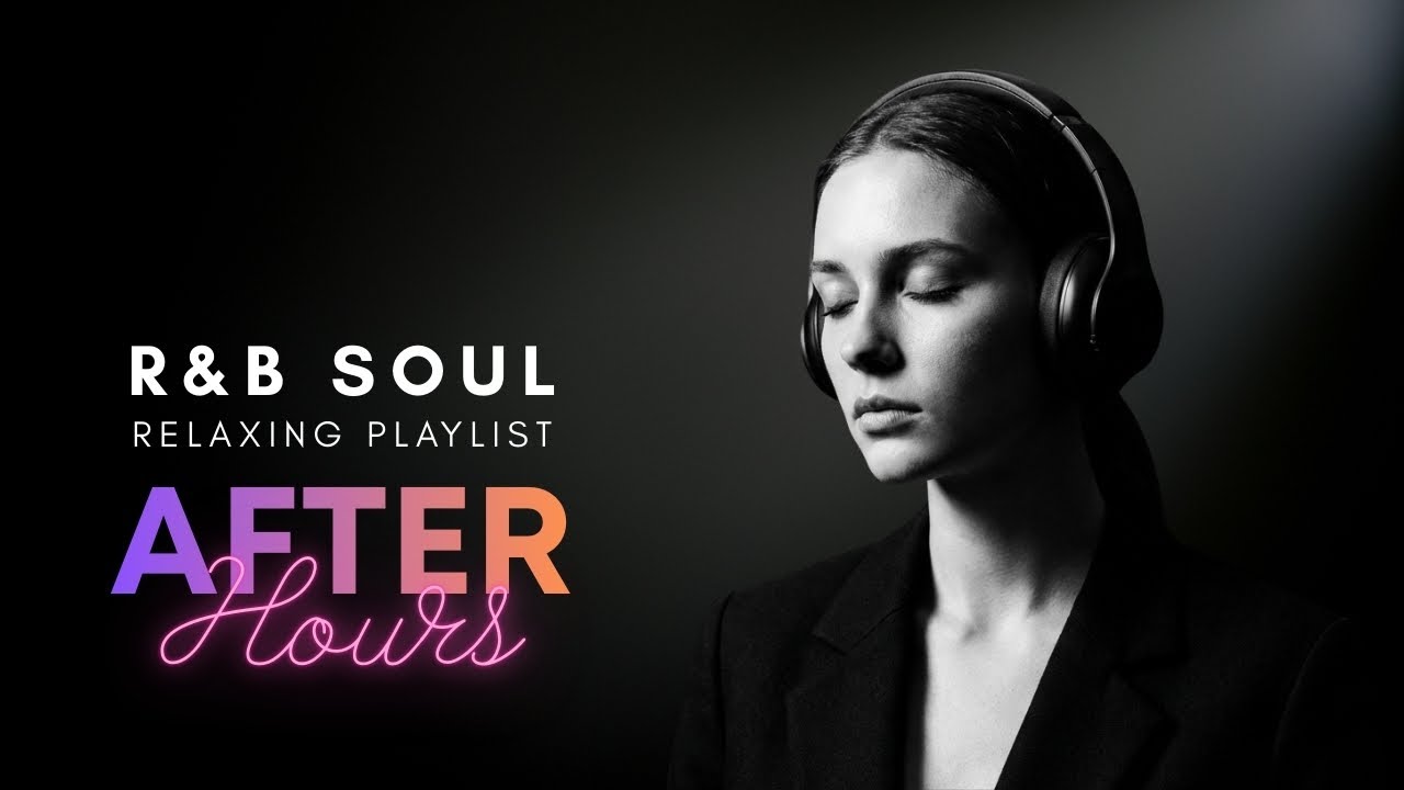 [R&B Soul] After Hours R&B &ndash; Dark & Sensual Soul Vibes