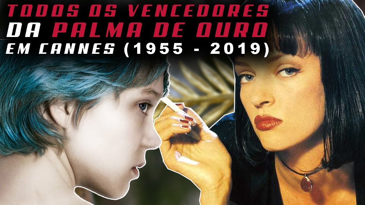Todos os filmes vencedores da PALMA DE OURO em CANNES (1955-2019)