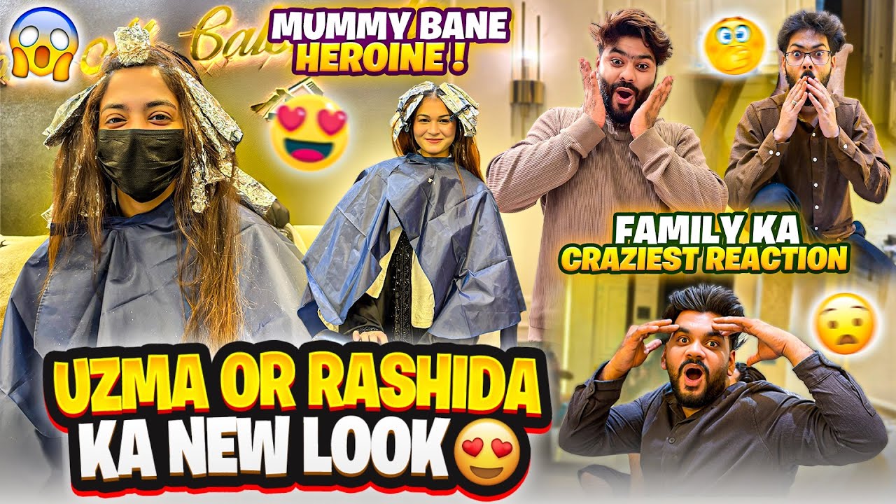 Uzma Or Rashida Ka New Look😍Mummy Bane Heroin😂Family Ka Craziest Reaction😱Aman’s Family