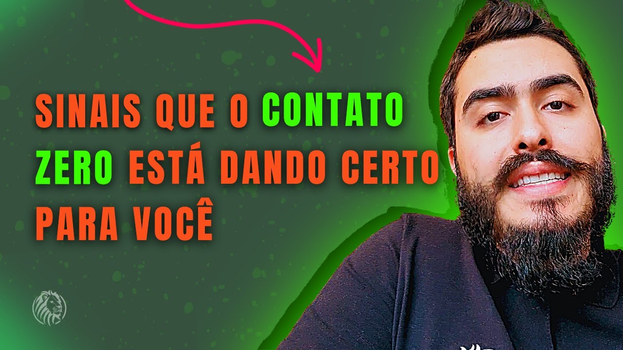 SINAIS que o CONTATO ZERO esta dando CERTO PARA VOC&Ecirc;