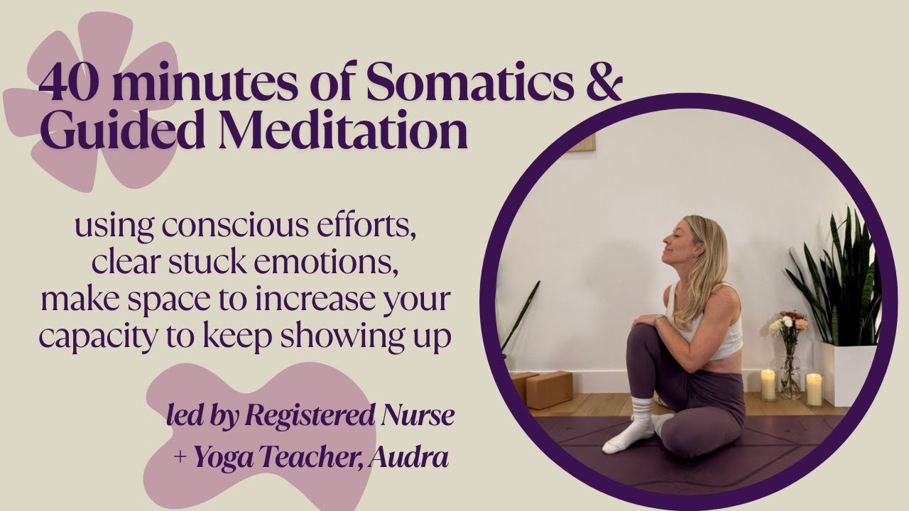 40 Minute Somatics & Guided Meditation