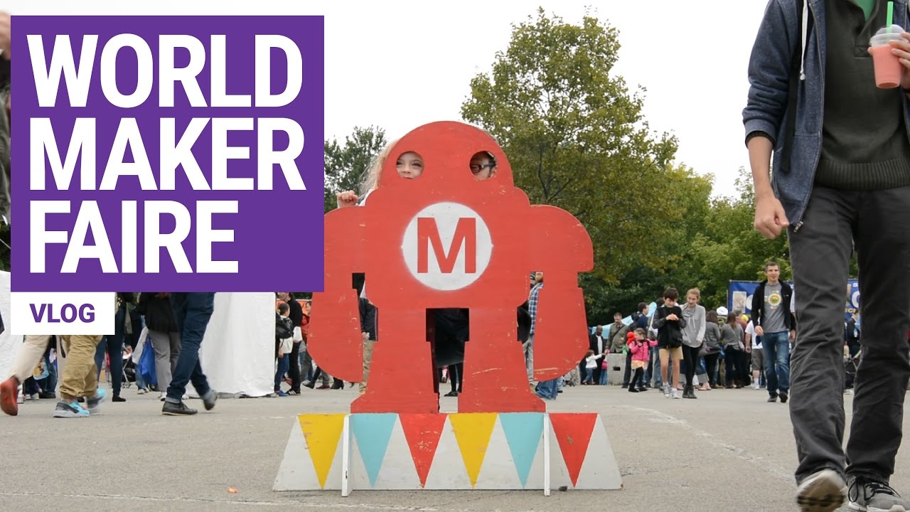 World Maker Faire 2016 | Vlog