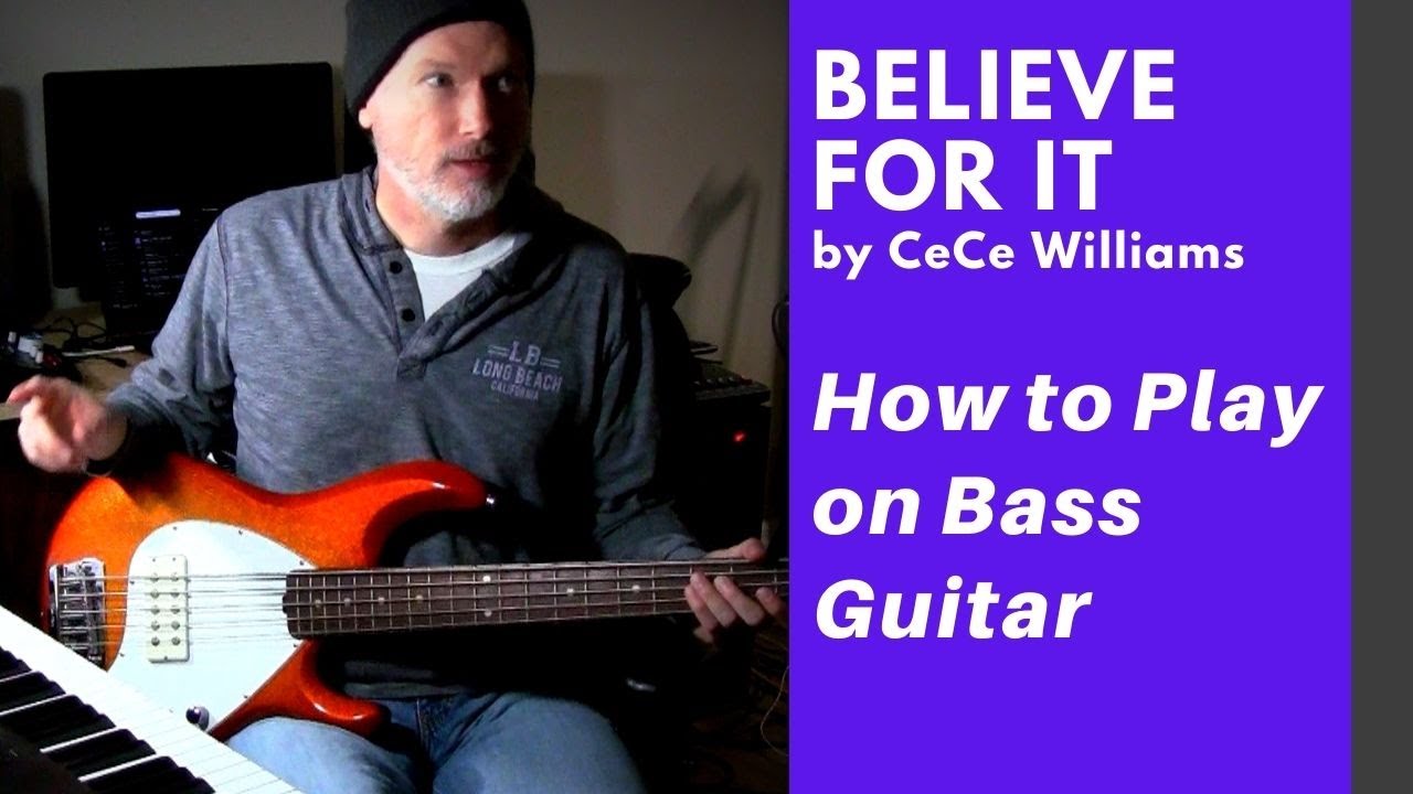 Believe For It - CeCe Williams - How to Play on Bass Guitar