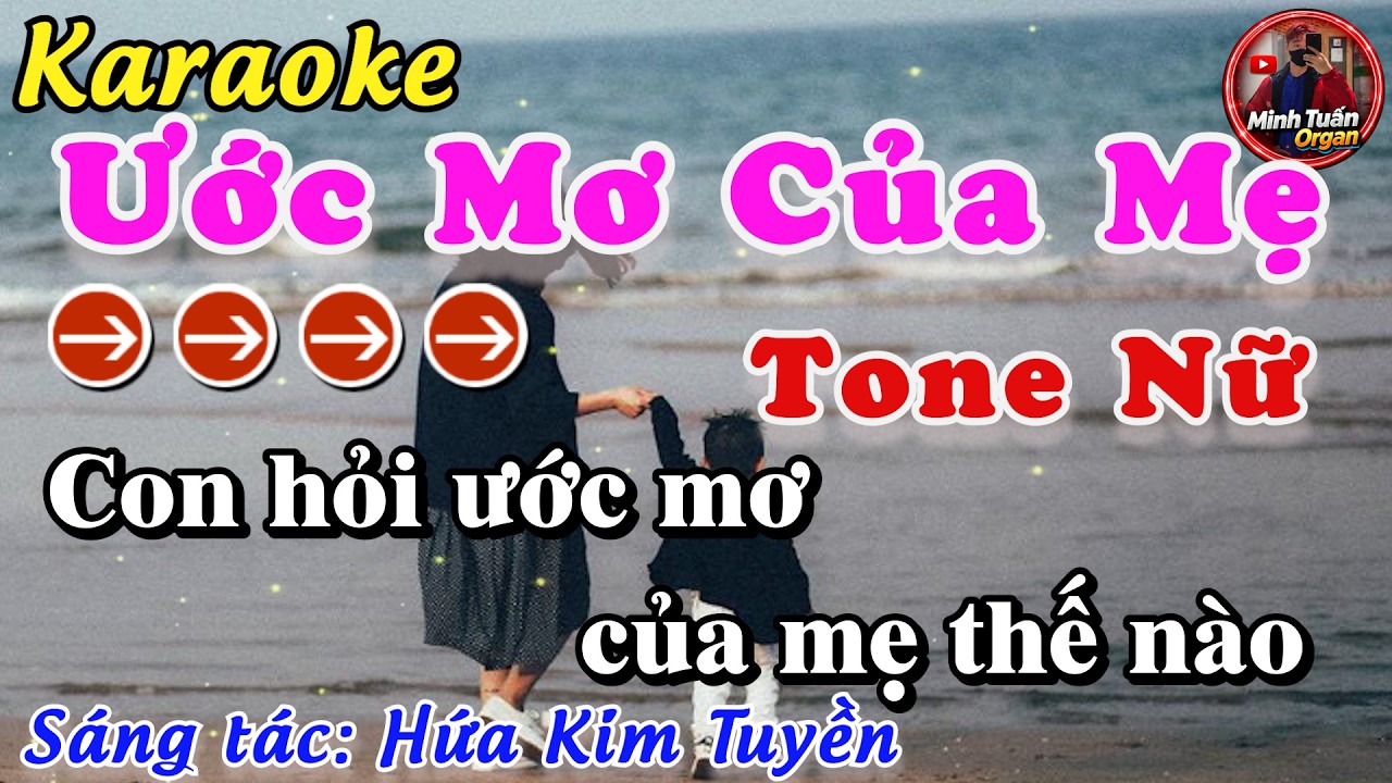 Ước Mơ của Mẹ Karaoke Tone Nữ | Sáng tác: Hứa Kim Tuyền | Minh Tuấn Organ