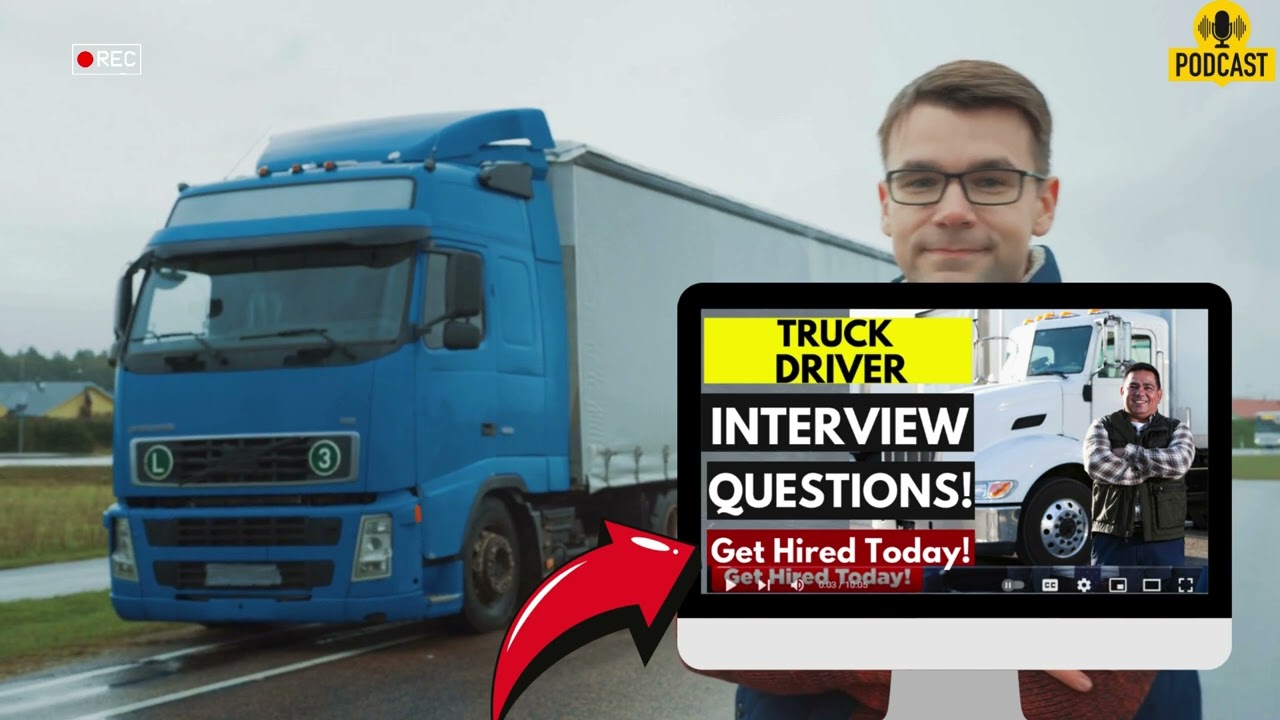 Truck Driver Interview Questions & Answers | How To Ace Truck Driver Interview