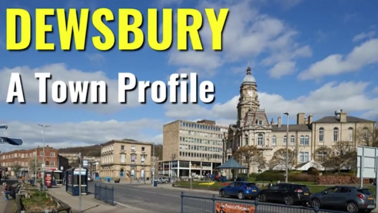 History of Dewsbury: The town that 'clothed the world' | Town Profiles
