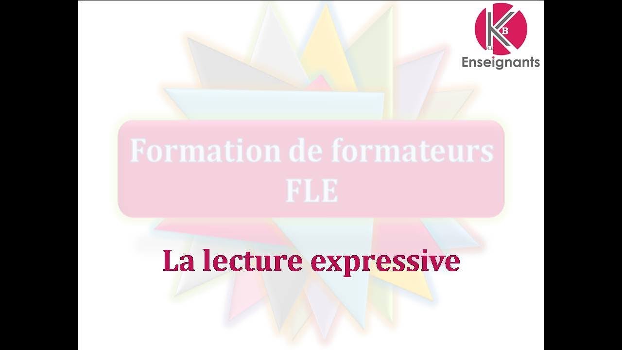 Vidéo n°18 - La lecture expressive