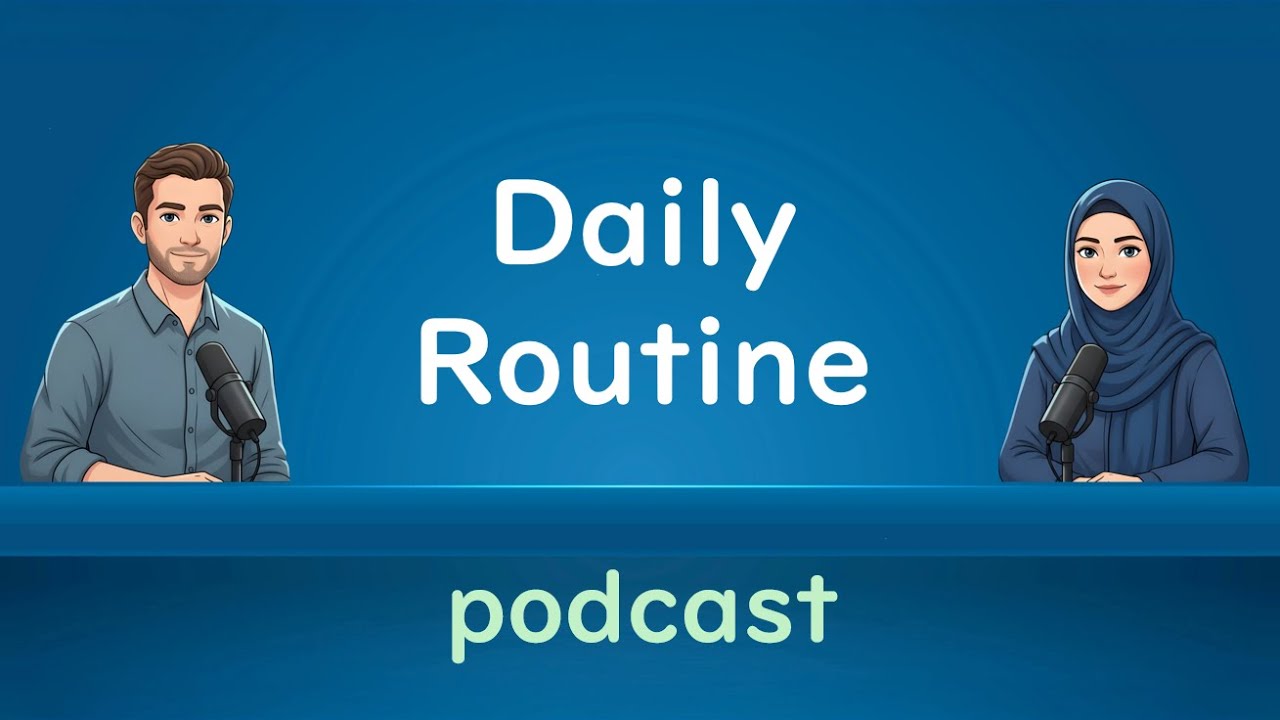 Daily Routine – Английский подкаст для практики аудирования и разговорной речи