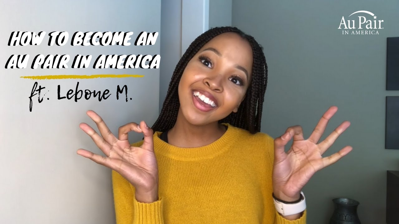 HOW TO BECOME AN AU PAIR IN AMERICA ft. LEBONE M.