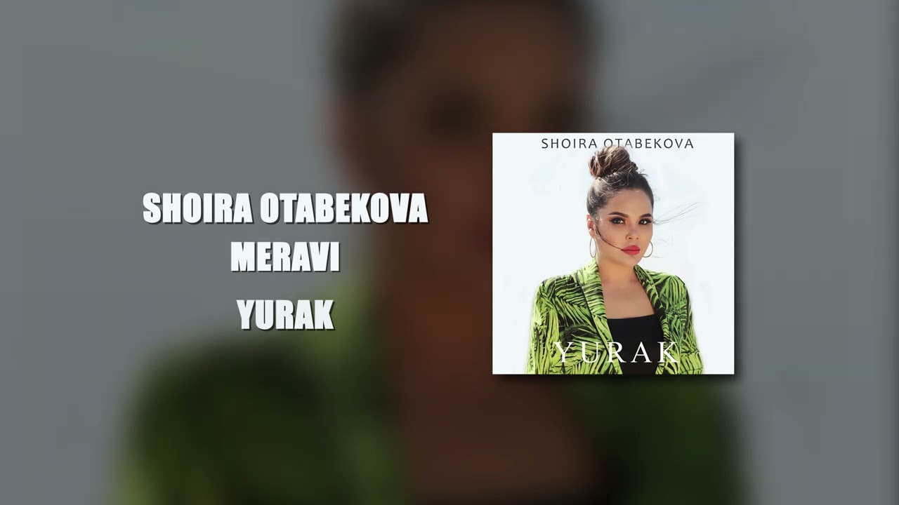Shoira Otabekova - Meravi