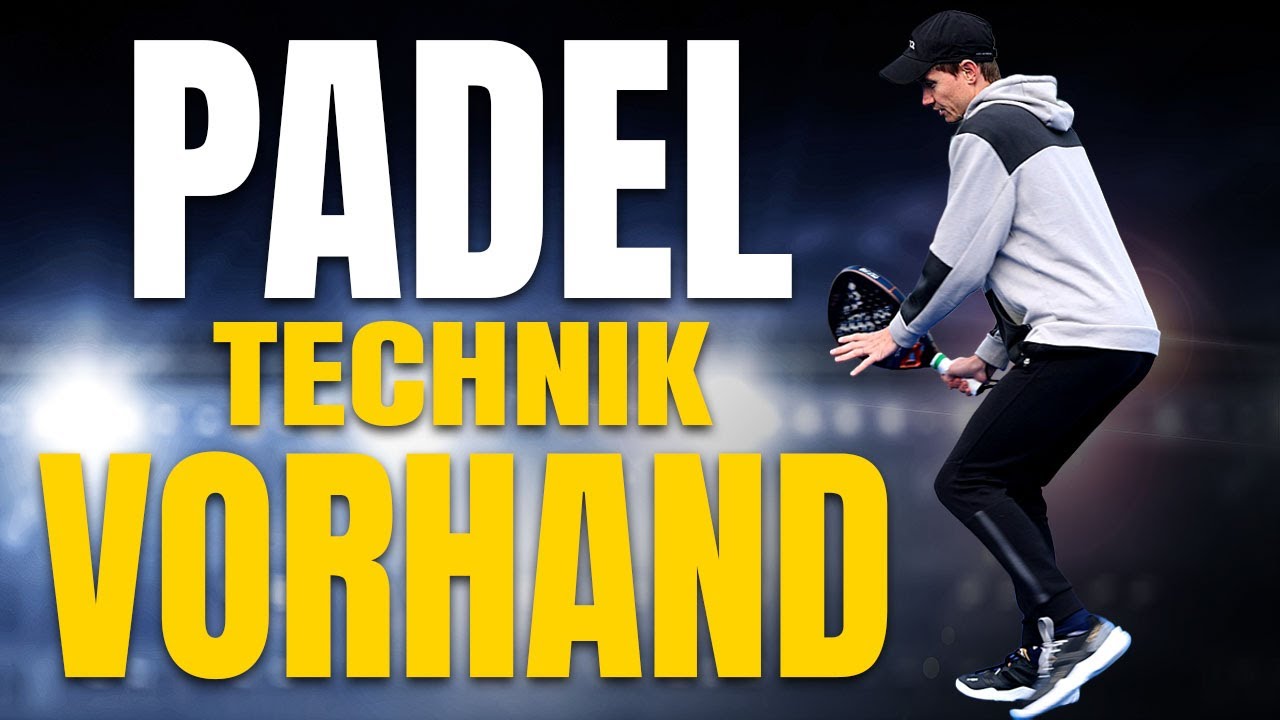 Die PERFEKTE Padel Vorhand: 4 Schritte zur Technik (Griff, Vorbereitung, Treffpunkt, Nachbereitung)