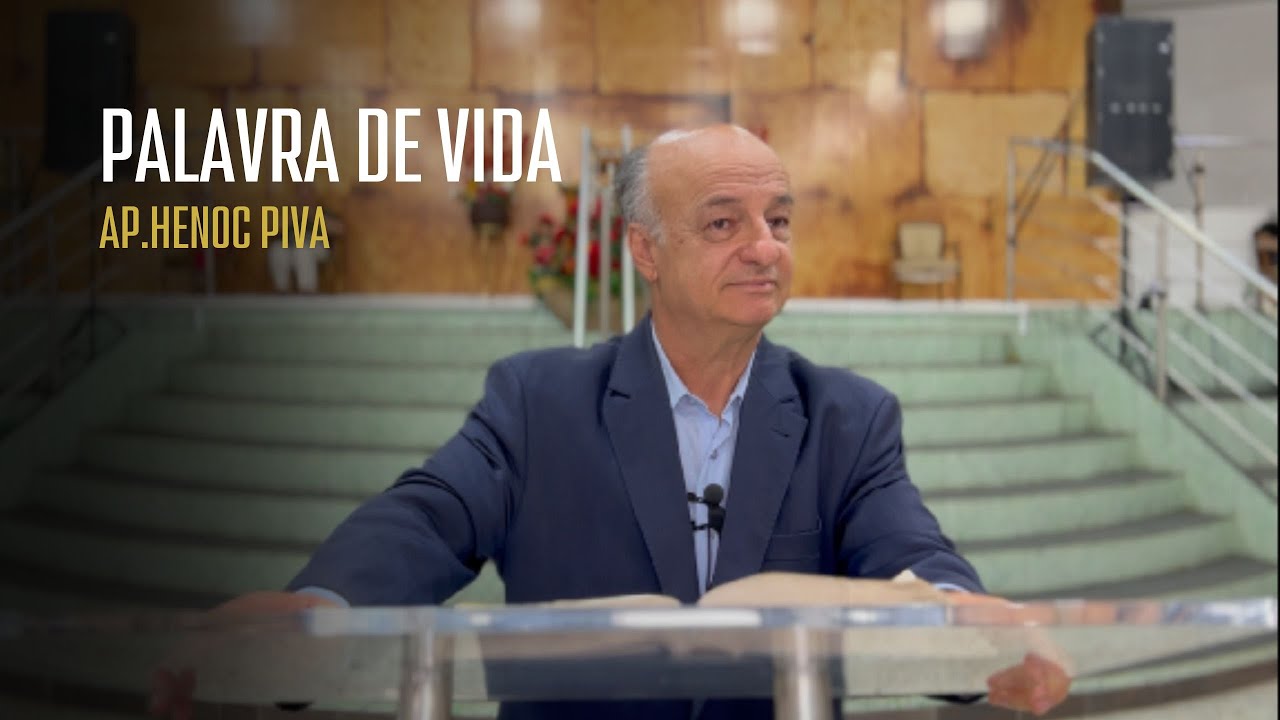A PALAVRA DE VIDA | Ap. Henoc Piva