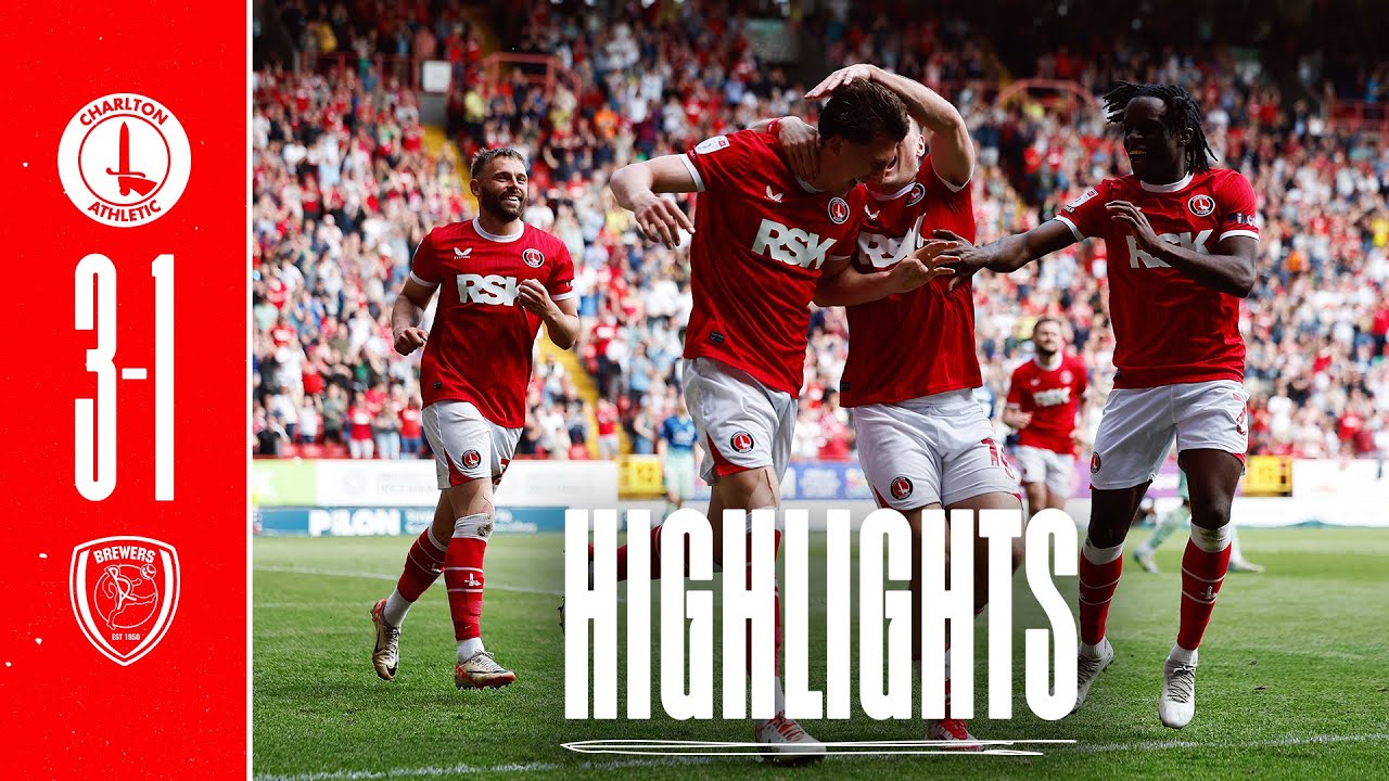 Highlights: Charlton 3 Burton Albion 1 (May 2025)