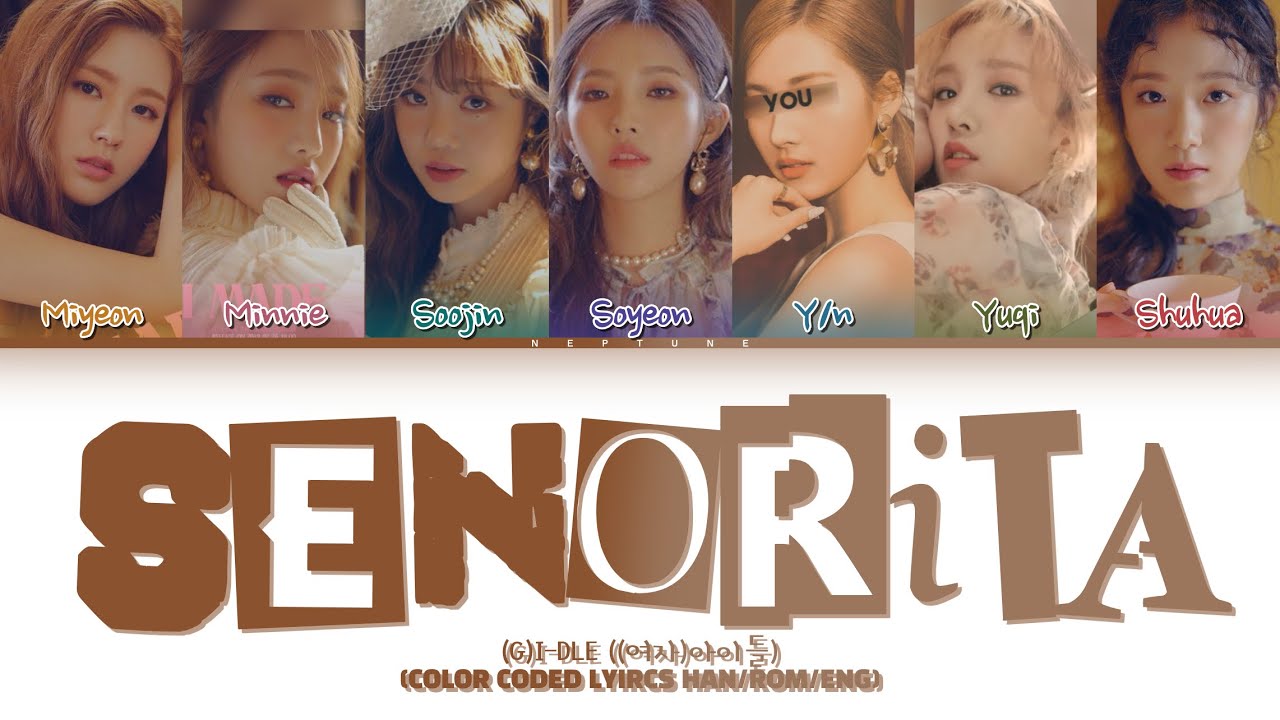 KARAOKE.「(G)I-DLE + You」SEÑORITA | You as a member // Color Coded Lyrics