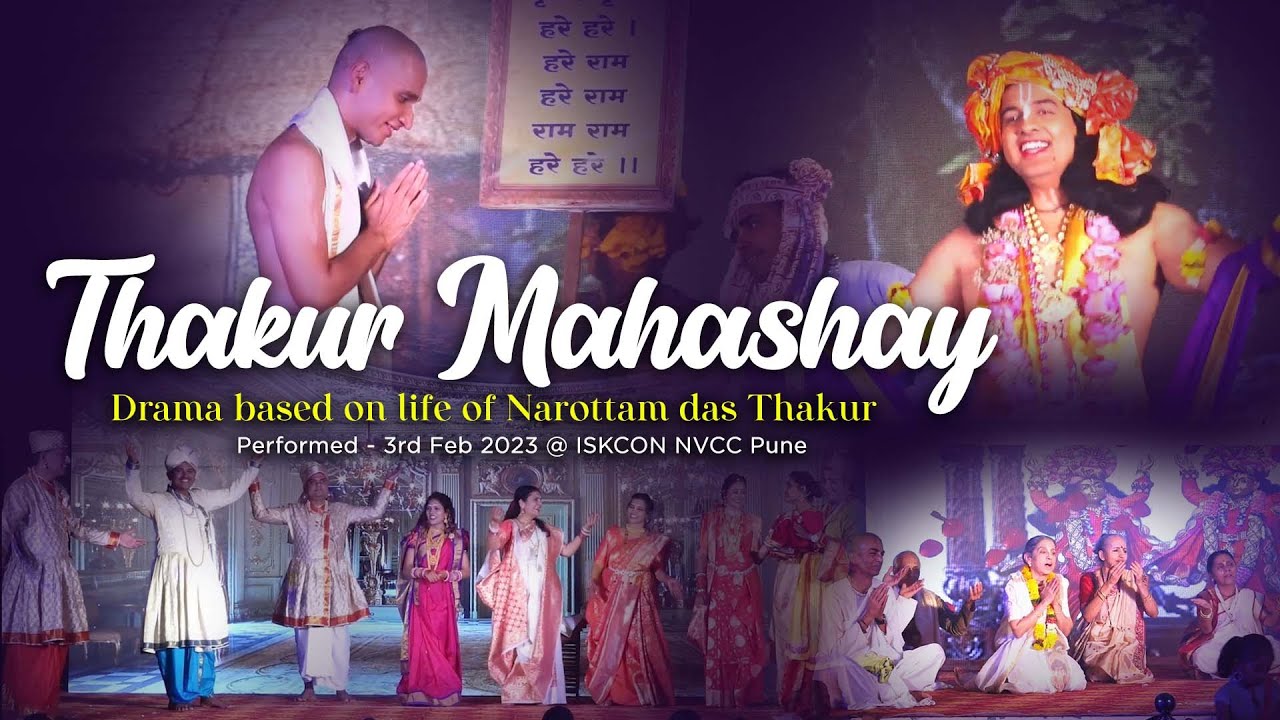 Thakur Mahashay, Drama based on life of Narottam das Thakur performed  3rd Feb 2023 