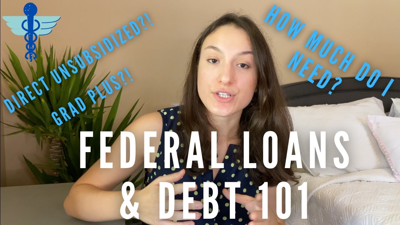 Medical School FEDERAL LOANS & DEBT // CRASH COURSE