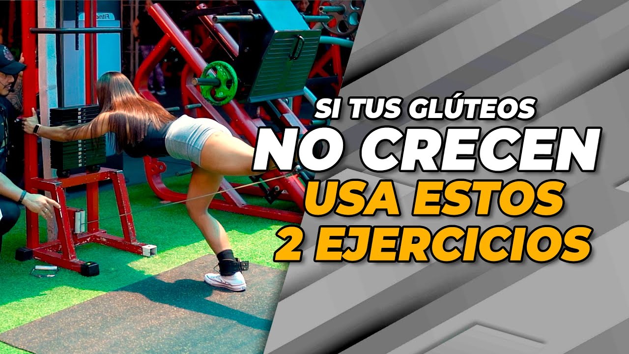 SI TUS GLÚTEOS NO CRECEN   USA ESTOS 2 EJERCICIOS