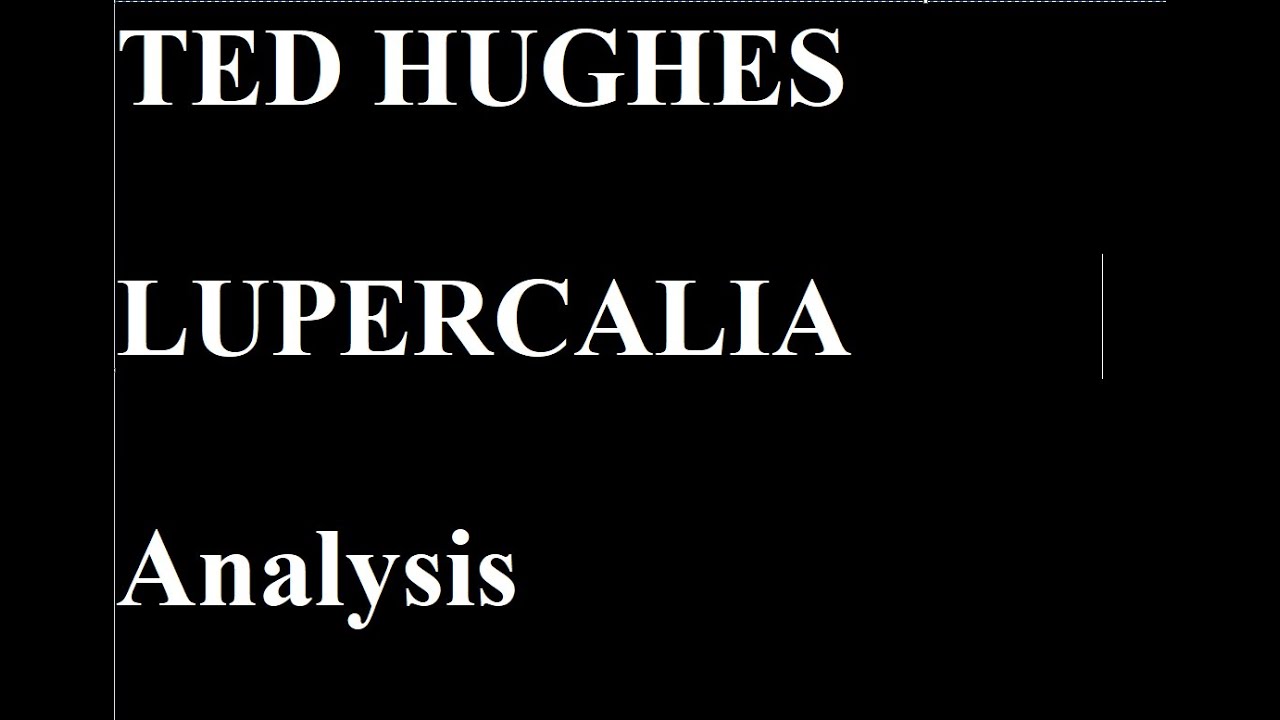 Lupercalia | Ted Hughes | Poem Analysis