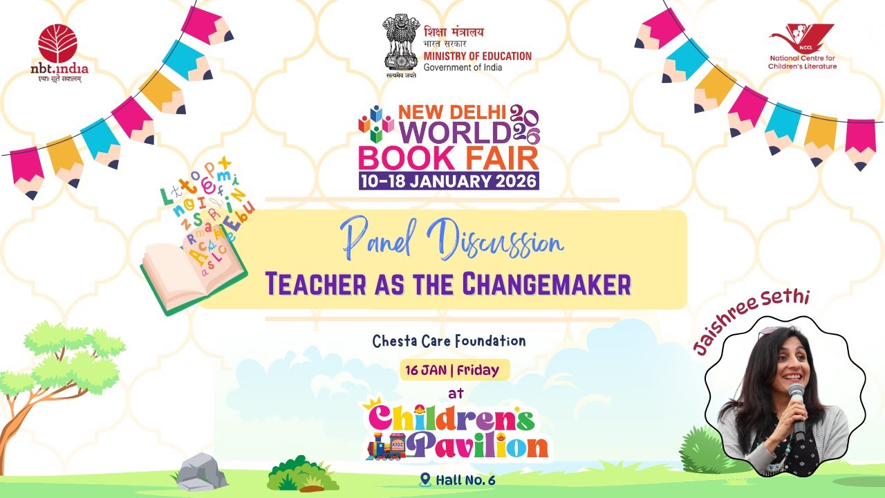 NDWBF 2026 | Children’s Corner | Panel Discussion: Teachers as the Changemaker by Cheshta  |