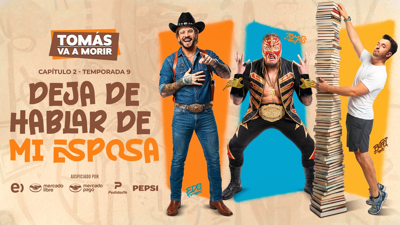Tom&aacute;s Va a Morir T9 | 02: Deja de hablar de mi esposa