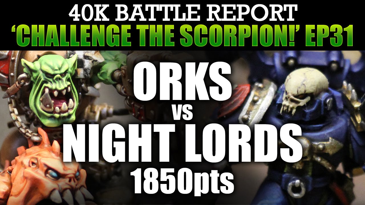 Orks vs Night Lords WH40K BatRep CTS31: WHIRLWIND OF GORE! 1850pts | HD