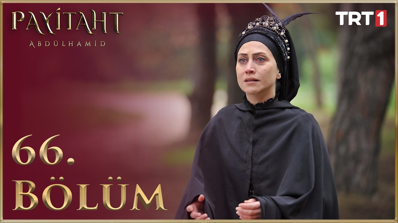 Payitaht Abd&uuml;lhamid 66. B&ouml;l&uuml;m (HD)