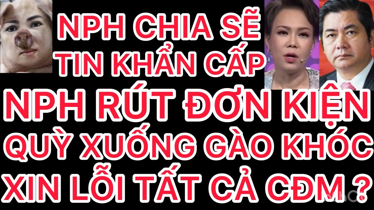 RLST KH&Eacute;P LẠI RAMA NPH R&Uacute;T ĐƠN KIỆN KH&Ocirc;NG THƯA AI HẾT V&Agrave; QUỲ XUỐNG XIN LỖI TẤT CẢ MỌI NGƯỜI?