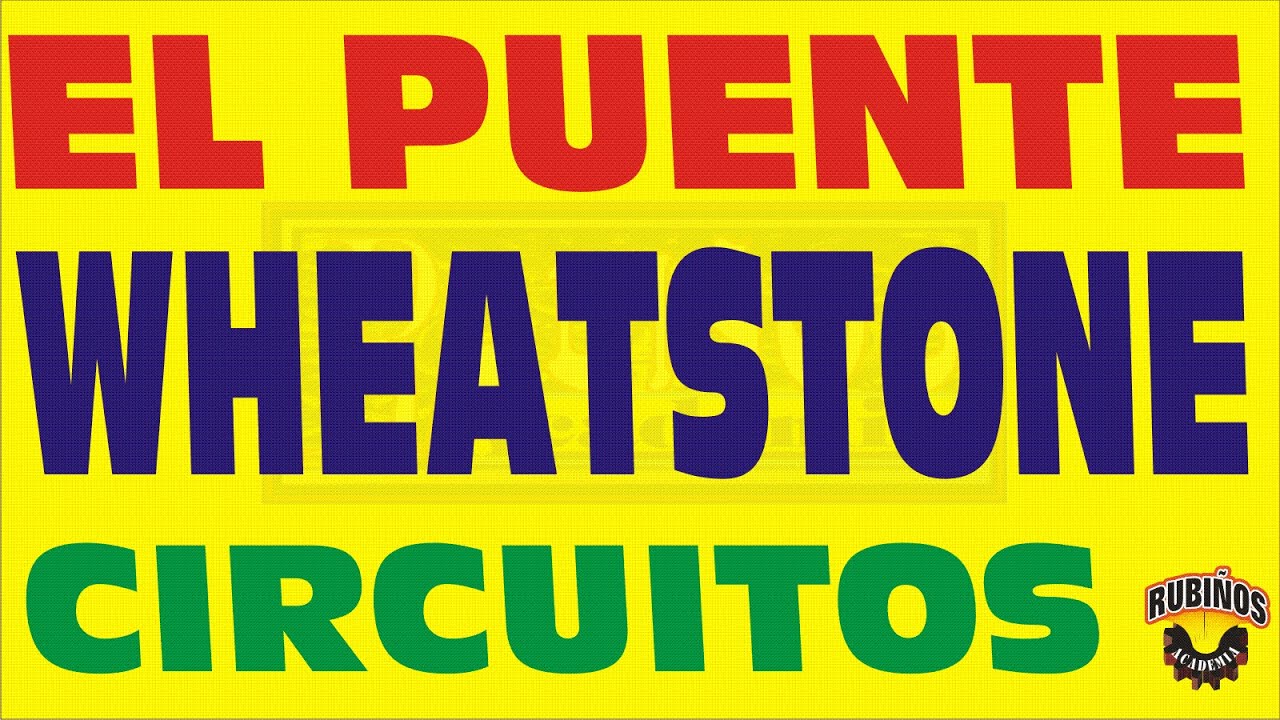 EL PUENTE DE WHEATSTONE EJERCICIOS RESUELTOS DE ELECTRODINÁMICA