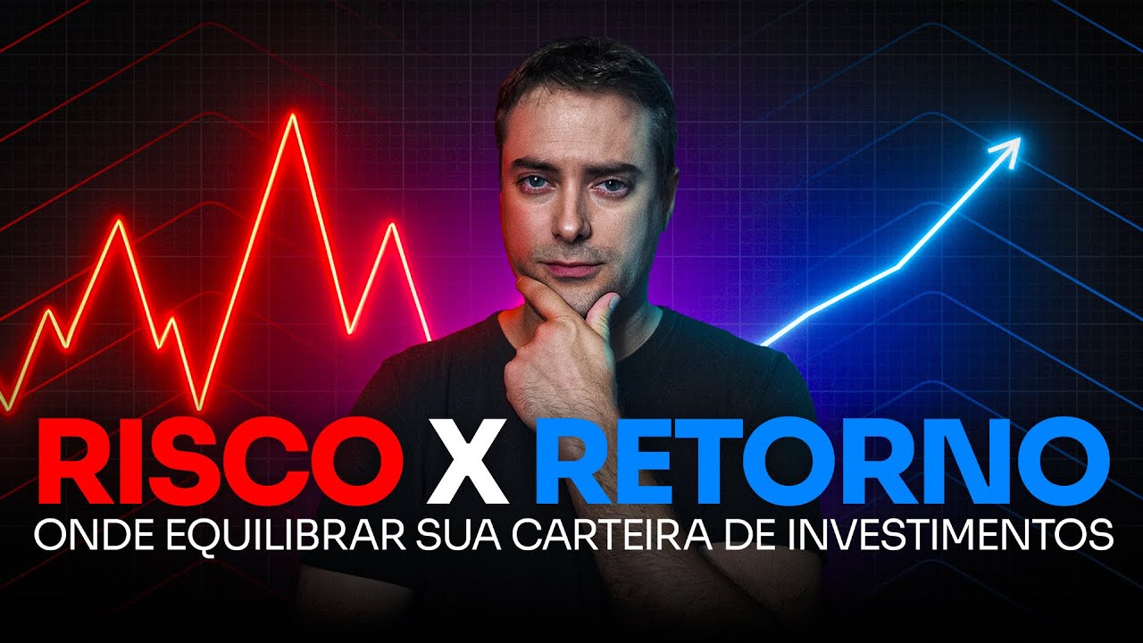 Risco x Retorno: O Segredo para Equilibrar sua Carteira de Investimentos