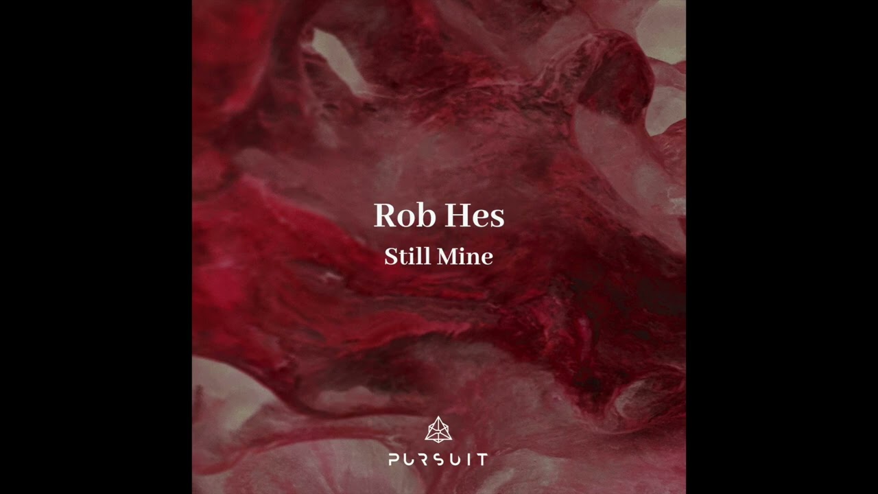 Rob Hes - Still Mine