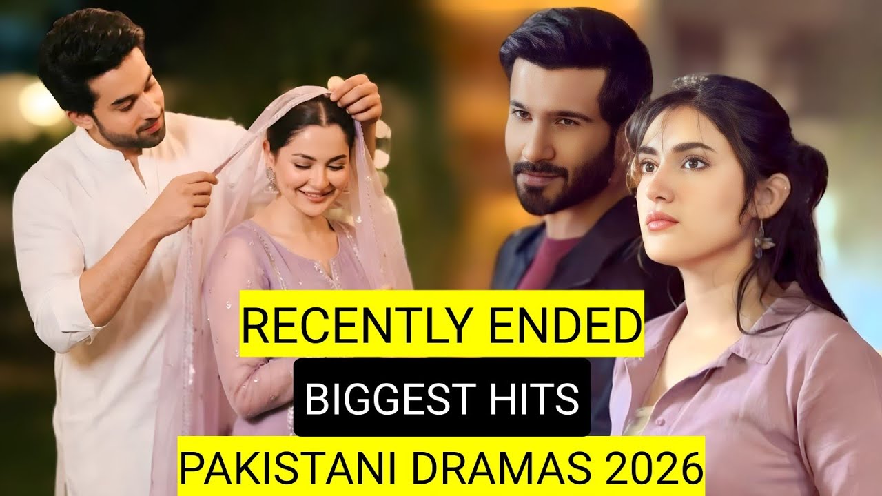 Top 13 Recently Ended Biggest Hits Pakistani Dramas 2026