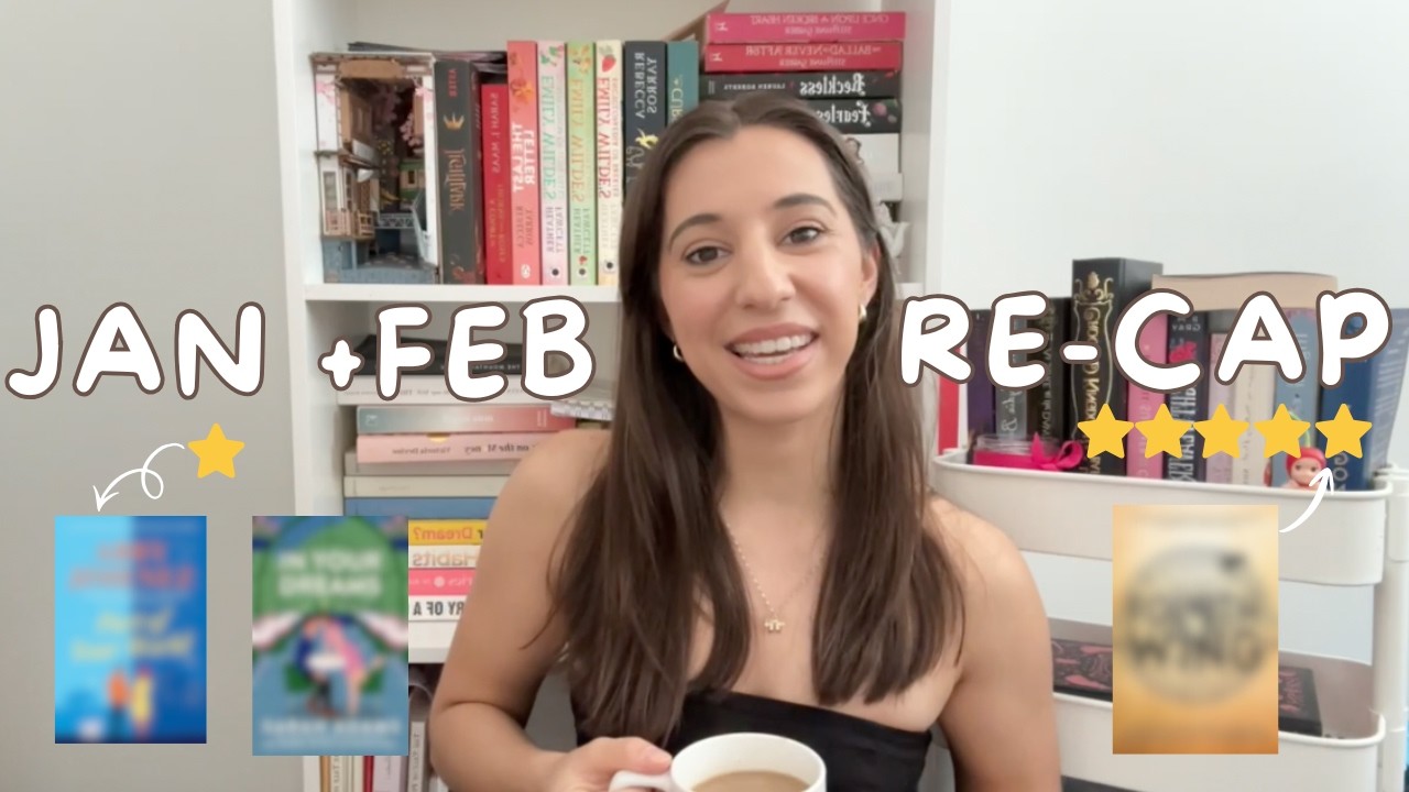 January & February Book Wrap Up 📖✨ | Everything I Read + Honest Ratings