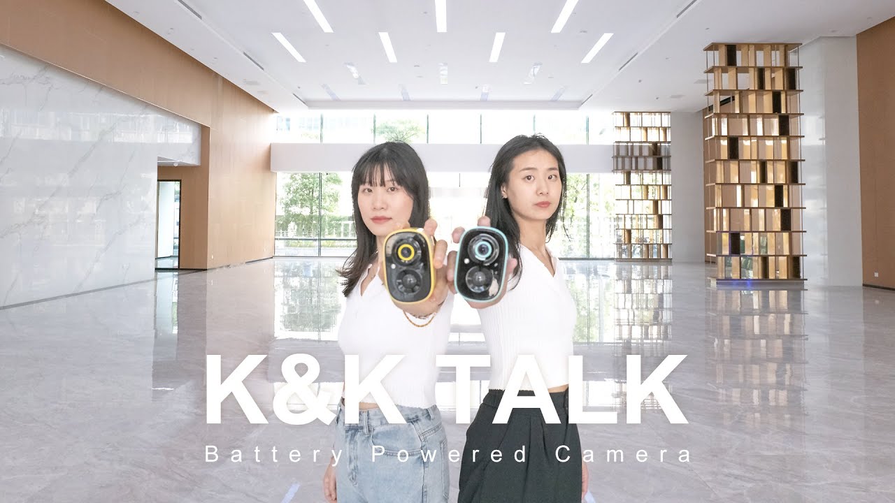 K&K Talk About The Battery Powered Camera（R2C）