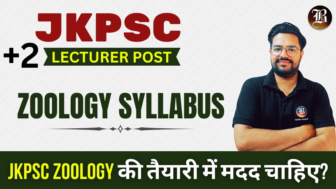 JKPSC +2 Lecturer Post | Zoology Syllabus | Preparation & Resources | JKPSC | J&K | Bansal Academy