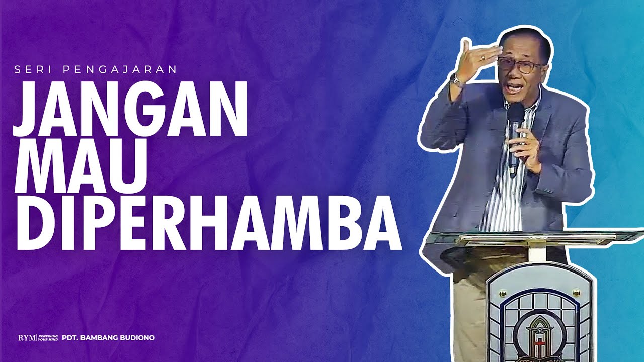 Seri Pengajaran - Pdt.Bambang Budiono - Jangan mau Diperhamba - Selasa, 13 Februari 2024