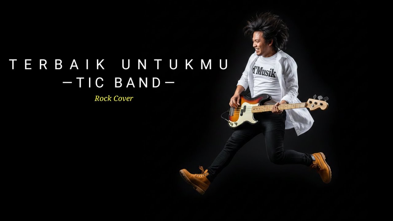 Terbaik Untukmu - Tic Band (Rock Cover) | [Official Lirik Video] 
