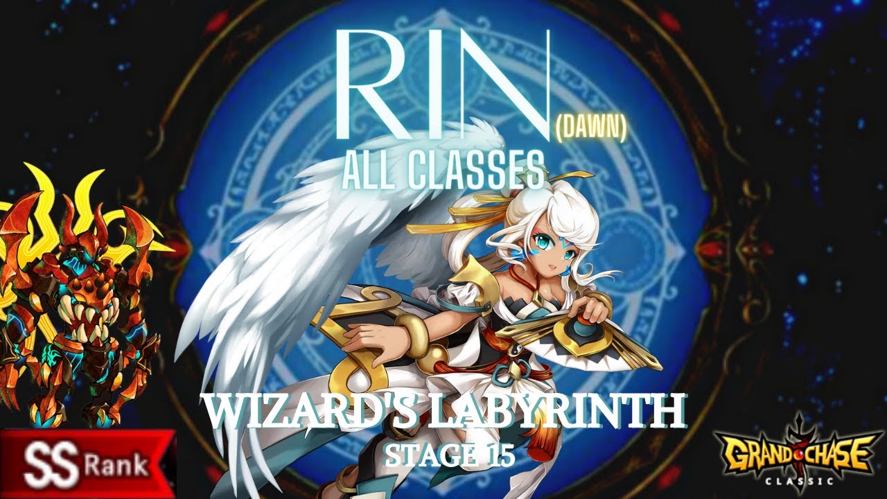 Rin (DAWN) - Wizard's Labyrinth Stage 15 - ALL CLASSES - SS RANK - [ Grand  Chase Classic ]