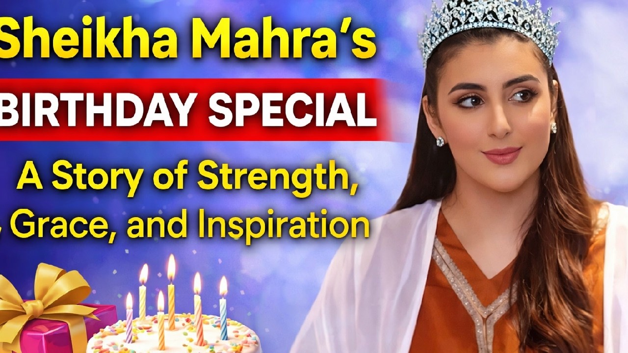 Sheikha Mahra’s Birthday Special — A Story of Strength, Grace, and Inspiration!