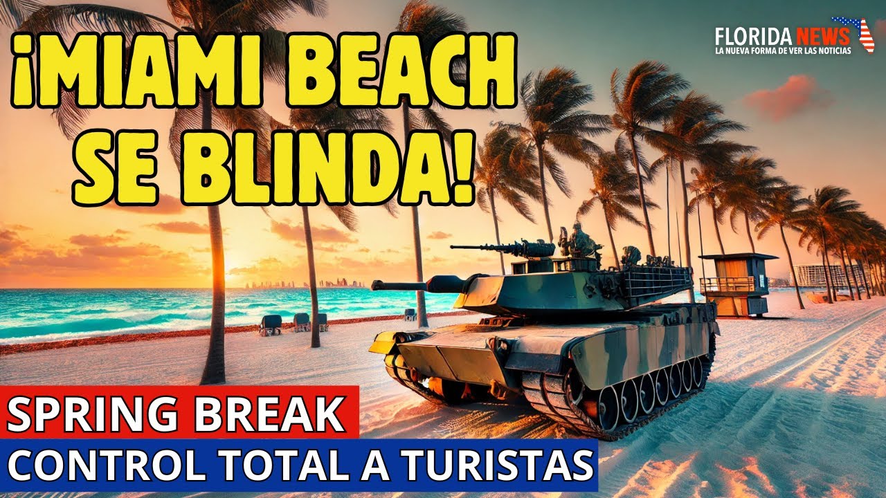 ¡CONTROL TOTAL A TURISTAS EN SPRING BREAK!