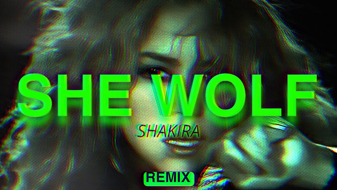 Shakira - She Wolf [ELECTROCLASH / STTB EDIT]
