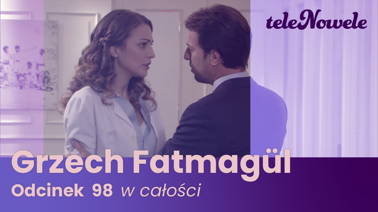 Grzech Fatmagül | Odcinek 98 | Cały odcinek