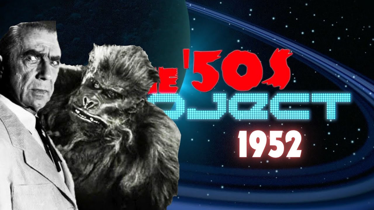 The '50s Project: Watching EVERY '50s Horror and Sci-Film - 1952